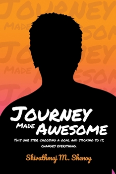 Paperback Journey Made Awesome: This one step, choosing a goal and sticking to it, changes everything Book