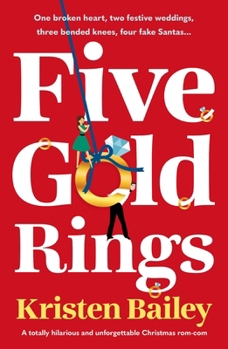 Paperback Five Gold Rings: A Totally Hilarious and Unforgettable Christmas Rom-Com Book