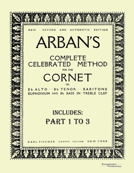 Paperback Arban´s complete celebrated method for the cornet: Part 1 - 3 Book