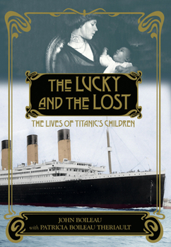 Paperback The Lucky and the Lost: The Lives of Titanic's Children Book