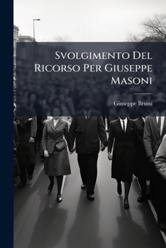 Paperback Svolgimento Del Ricorso Per Giuseppe Masoni [Italian] Book
