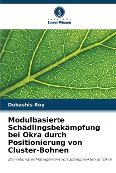 Paperback Modulbasierte Schädlingsbekämpfung bei Okra durch Positionierung von Cluster-Bohnen [German] Book