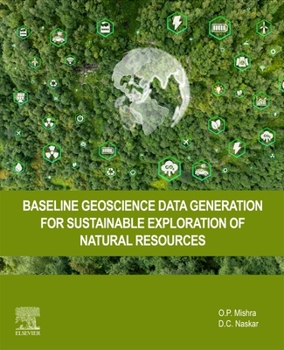 Paperback Baseline Geoscience Data Generation for Sustainable Exploration of Natural Resources Book