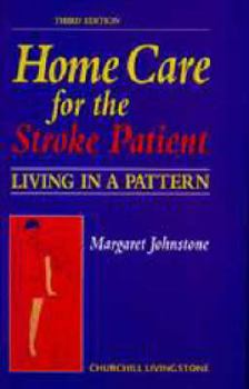 Hardcover Home Care for the Stroke Patient: Living in a Pattern Book