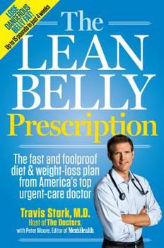 Hardcover The Lean Belly Prescription: The Fast and Foolproof Diet and Weight-Loss Plan from America's Top Urgent-Care Doctor Book