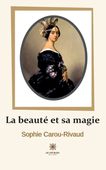 Paperback La beauté et sa magie [French] Book