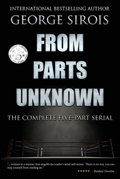 Paperback From Parts Unknown: The Complete Five-Part Serial Book