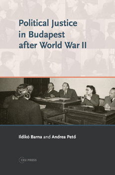 Hardcover Political Justice in Budapest After World War II Book