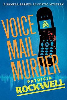 Voice Mail Murder - Book #3 of the Pamela Barnes Acoustic Mystery