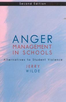 Paperback Anger Management in Schools: Alternatives to Student Violence Book