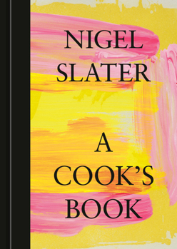 Hardcover A Cook's Book: The Essential Nigel Slater [A Cookbook] Book