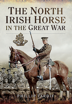 Paperback The North Irish Horse in the Great War Book