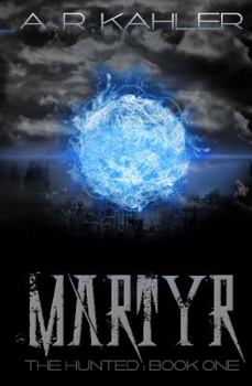 Martyr - Book #1 of the Hunted