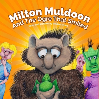 Paperback Milton Muldoon And The Ogre That Smiled Book