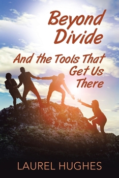 Paperback Beyond Divide: And the Tools That Get Us There Book