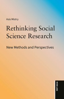 Paperback Rethinking Social Science Research: New Methods and Perspectives Book