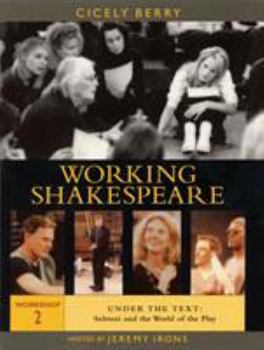 DVD Working Shakespeare: Workshop 2: Subtext and the World of the Play Book