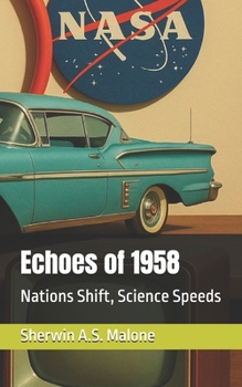 Paperback Echoes of 1958: Nations Shift, Science Speeds Book