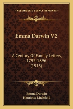 Paperback Emma Darwin V2: A Century Of Family Letters, 1792-1896 (1915) Book