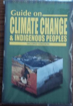 Guide on Climate Change and Indigenous Peoples, Second Edition