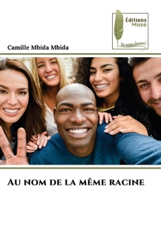 Paperback Au nom de la même racine [French] Book