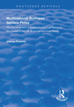 Paperback Multinational Business Service Firms: Development of Multinational Organization Structures in the UK Business Service Sector Book