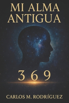 Paperback Mi alma antigua [Spanish] Book