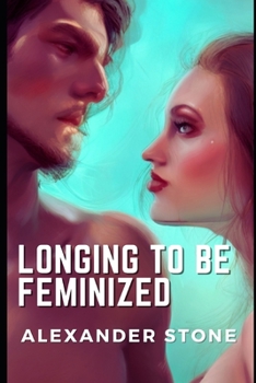 Paperback Longing To Be Feminized [Large Print] Book