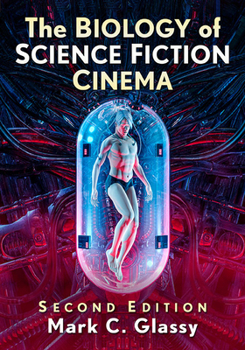 Paperback The Biology of Science Fiction Cinema, 2d ed. Book