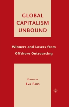 Paperback Global Capitalism Unbound: Winners and Losers from Offshore Outsourcing Book