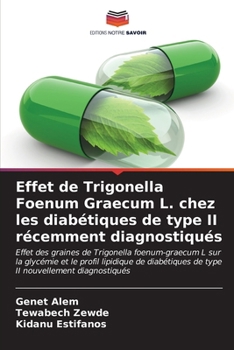 Paperback Effet de Trigonella Foenum Graecum L. chez les diabétiques de type II récemment diagnostiqués [French] Book