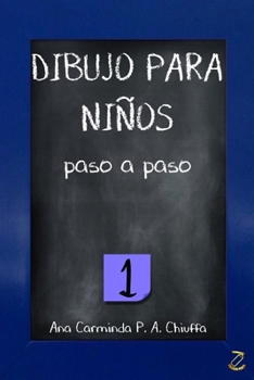 Paperback DIBUJO PARA NIÑOS paso a paso 1 [Spanish] Book