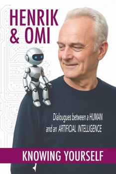 Henrik & Omi - Knowing Yourself (Henrik & Omi - The Human and AI Dialogues)