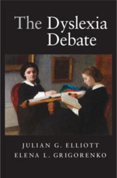The Dyslexia Debate - Book  of the Cambridge Studies in Cognitive and Perceptual Development