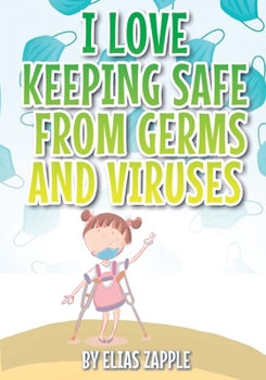 Paperback I Love Keeping Safe from Germs and Viruses Book