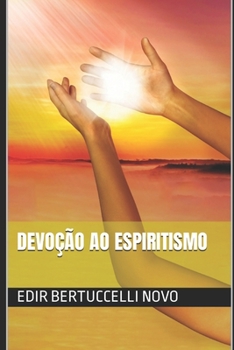 Paperback Devoção ao Espiritismo [Portuguese] Book