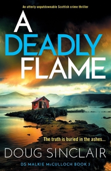 Paperback A Deadly Flame: An utterly unputdownable Scottish crime thriller Book