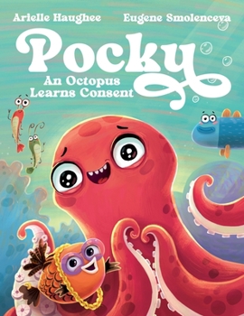 Paperback Pocky: An Octopus Learns Consent Book