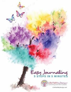 Paperback Easy Journaling: 5 Steps in 5 Minutes Book