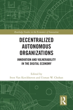 Paperback Decentralized Autonomous Organizations: Innovation and Vulnerability in the Digital Economy Book