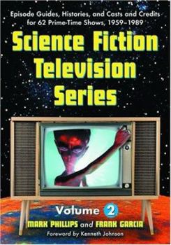 Paperback Science Fiction Television Series: Volume 2: Episode Guides, Histories, and Casts and Credits for 62 Prime-Time Shows, 1959 Through 1989 Book
