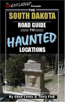 Paperback The South Dakota Road Guide to Haunted Locations Book