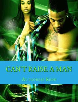 Paperback Can't Raise A Man Book