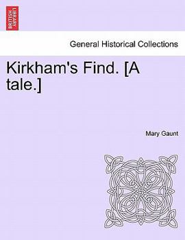 Paperback Kirkham's Find. [A Tale.] Book