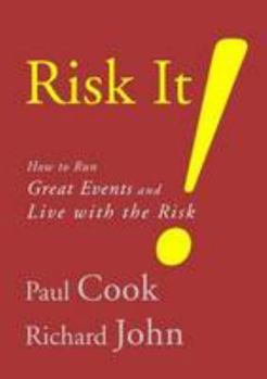 Paperback Risk It! How to Run Great Events and Live with the Risk Book