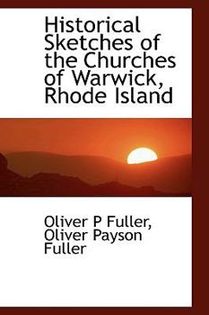 Paperback Historical Sketches of the Churches of Warwick, Rhode Island Book