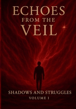 Paperback Echoes From The Veil: Volume I Book