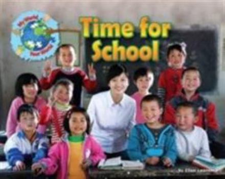 Time for School - Book  of the My World, Your World