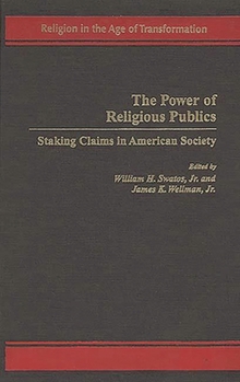 Hardcover The Power of Religious Publics: Staking Claims in American Society Book