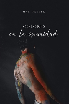 Paperback Colores en la oscuridad [Spanish] Book